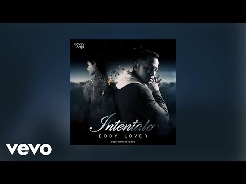 Eddy Lover - Intentalo (AUDIO)