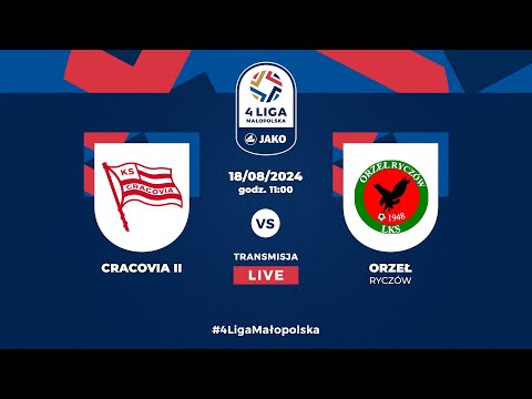 LIVE 🔴 Cracovia II - Orzeł Ryczów | JAKO 4. liga 🏆