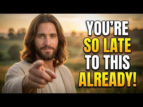 🔴God Says- YOU ARE SO LATE TO THIS ALREADY... | Gods Message Today | God's Message Now For You Today