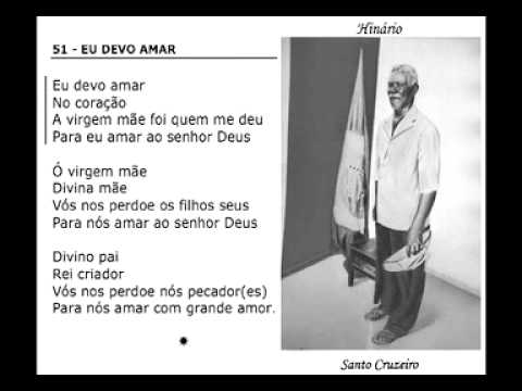 EU DEVO AMAR - SANTO CRUZEIRO - MESTRE RAIMUNDO IRINEU SERRA