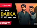 DABKA |Iffi Jutt Bhaikot Wala Ft Juss Mani (Official Video) New Punjabi Song .