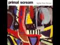 PRIMAL SCREAM - HIGHER THAN THE SUN (AMERICAN SPRING MIX) (1991)