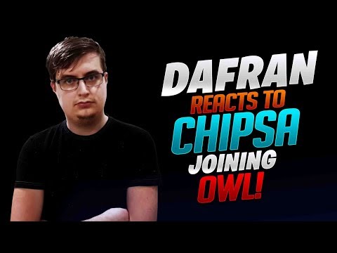 Dafran Reacts To Chipsa Joining Overwatch League! - Overwatch