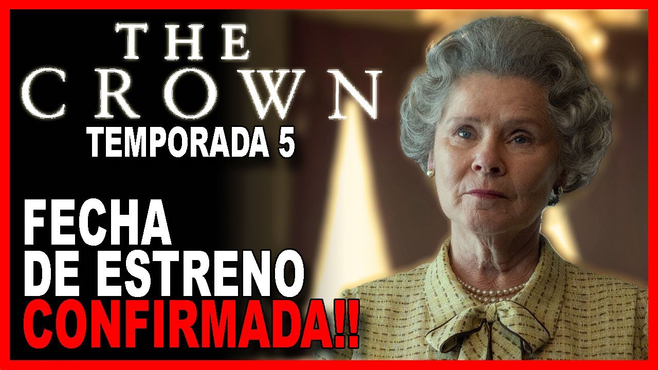 ✔️The Crown TEMPORADA 5 fecha de estreno CONFIRMADA