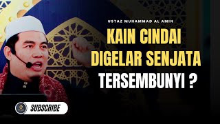 Download lagu Kain Cindai Kebal Api & Tulang Mawas Berbesi - Ustaz Muhammad Al Amin mp3