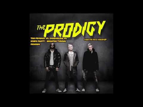 The Prodigy vs  Zonderling vs  Knife Party   Breathe Tunnel  Friends Martin Nox Mashup