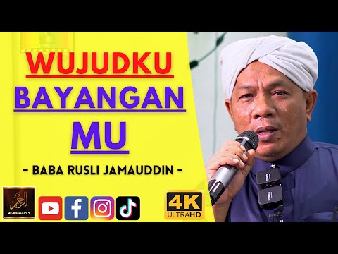 Baba Rusli Jamauddin - WUJUDKU BAYANGANMU