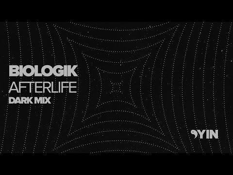 Biologik - Afterlife (Dark Mix) [Yin]