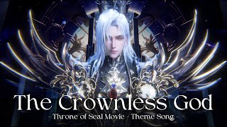Download lagu Throne of Seal Movie Theme Song - The Crownless God - ALIICE - Extended Version | 神印王座剧场版 伊莱克斯传奇 主题曲 mp3
