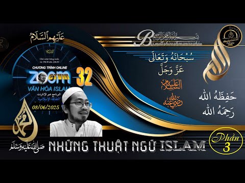 CT VĂN HÓA ISLAM #32 SUN 080625 - NHỮNG THUẬT NGỮ PHỔ BIẾN TRONG TÔN GIÁO ISLAM - PHẦN 3