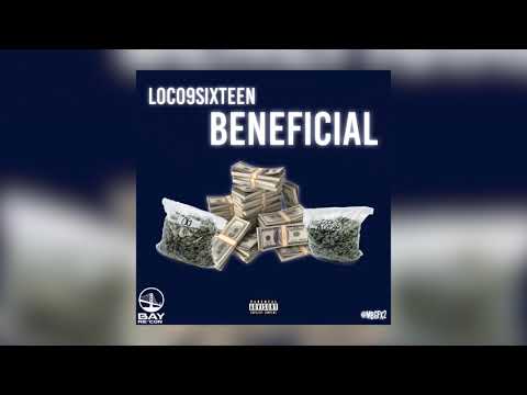 Loco9sixteen - Beneficial (Official Audio)