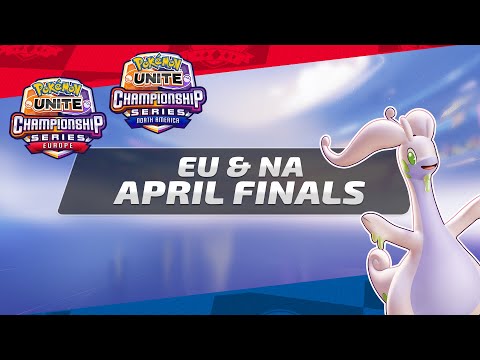 EU & NA April Finals | Pokémon UNITE Championship Series
