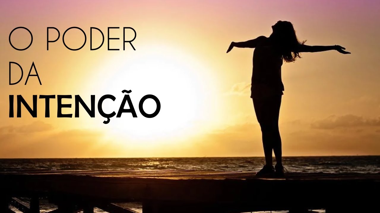 O poder da Intenção
