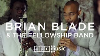 Brian Blade And The Fellowship Band: NPR Music Field Recordings