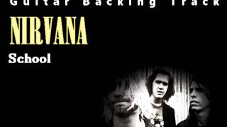 Nirvana - School (Guitar - Backing Track) w/ Vocals