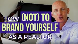 HOW (NOT) TO BRAND YOURSELF AS A REALTOR - KEVIN WARD