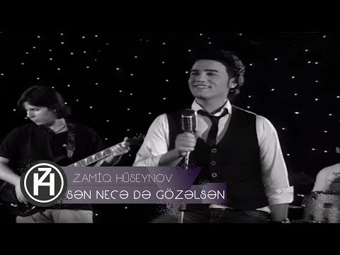 Zamiq Hüseynov — Sən Necə Də Gözəlsən (Rəsmi Musiqi Videosu)