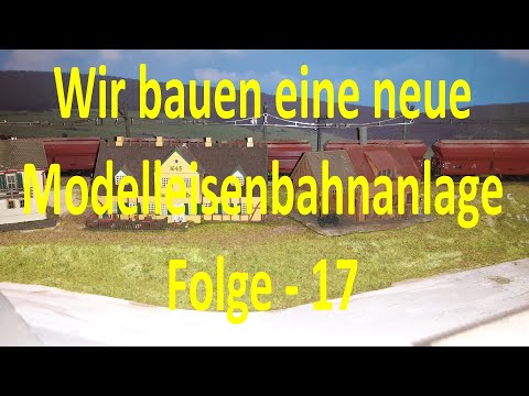 Wir bauen unsere Modelleisenbahn - Teil 17 - Ein kleines Dorf / Landschaft (2/2)