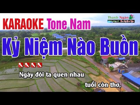 Kỷ Niệm Nào Buồn Karaoke | Tone Nam - Nhạc Sống Thanh Ngân