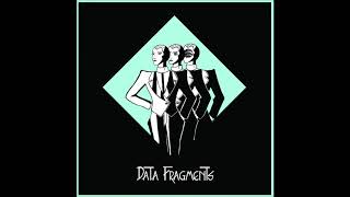 Download lagu Data Fragments - Data Fragments - 2019 Full album mp3