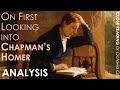 John Keats ON FIRST LOOKING INTO CHAPMAN S HOMER Analysis POEM BACKGROUND ROMANTICISM CONTEXT