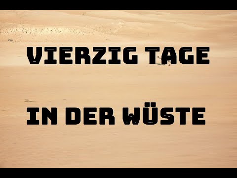 Kurzpredigt: Vierzig Tage in der Wüste