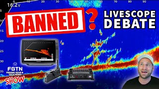 Is LiveScope Killing Our Lakes? Should it be Banned? - FGTN Show #63