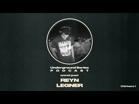 Underground Series PODCAST - Reyn Legner DJ Set | Progressive