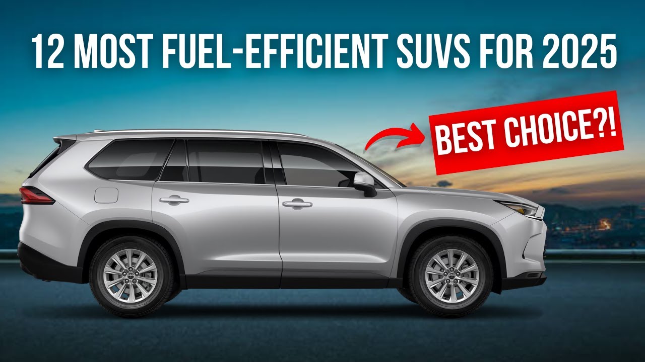 12 Most Fuel-Efficient SUVs for 2025 | Best Gas Mileage SUVs Ranked!