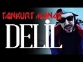 Tankurt Manas -  Delil  (Klip)