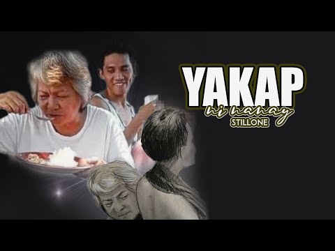 Yakap Ni Nanay - Still One (True StorySong)