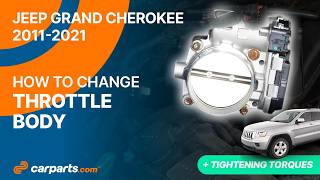 How to replace the Throttle Body 2011 - 2021 3.6 Jeep Grand Cherokee ⚡