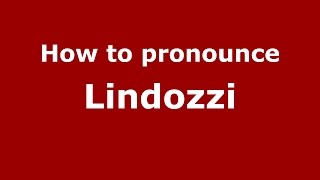 How to pronounce Lindozzi