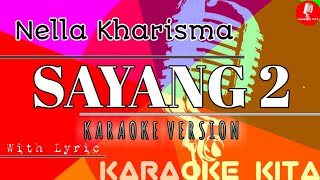 Download lagu Sayang 2 - Nella Kharisma - KOPLO (Karaoke Tanpa Vocal) mp3