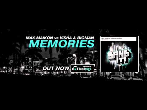Max Maikon vs Visha & Bigman - Memories [Bang It! Records (Housesession)]