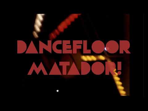 TORO DORO! -- Dancefloor Matador! OFFICIAL video