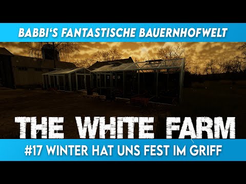 LS22 #17 The White Farm - Der Winter hat uns fest im Griff