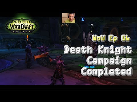 [World of Warcraft] Death Knight Campaign COMPLETED !!! (Legion)