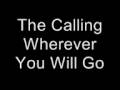 The Calling Wherever You Will Go Lyrics 