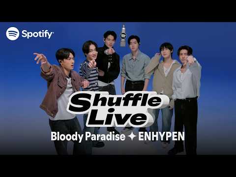 ENHYPEN 'Bloody Paradise' Shuffle Live | Spotify K-Pop ON! RECORD