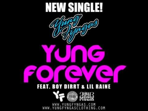 Yung Fyngas - Yung Forever Ft. Boy Dirrt & Lil Raine