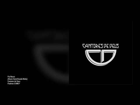 Pai Nosso - Cantores de Deus