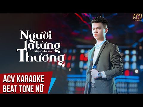 Karaoke | Người Lạ Từng Thương - Như Việt | Beat Tone Nữ