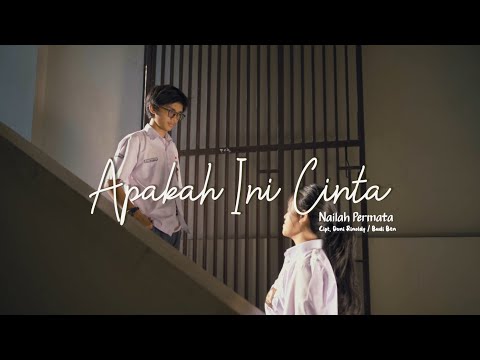 Nailah Permata - Apakah Ini Cinta (Official Music Video)