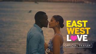 East West Love | Official Trailer | Okada Media