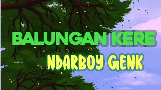 Download lagu Ndarboy Genk - Balungan Kere [simple music video with lyrics]© mp3