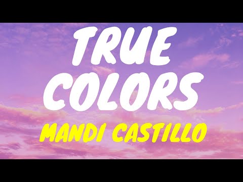 Mandi Castillo - True Colors (Cover) (Audio) Performs- Cyndi Lauper's "True Colors"