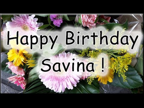 Happy Birthday Savina! Alles Gute zum Geburtstag!