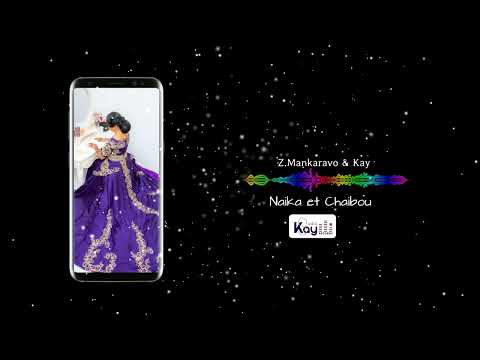 Zaza Mankaravo & Kay - Naika et Chaibou