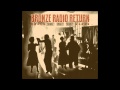 Bronze Radio Return - Shake, Shake, Shake ...